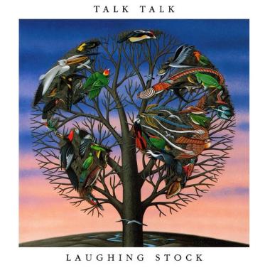 Talk Talk -  Laughing Stock